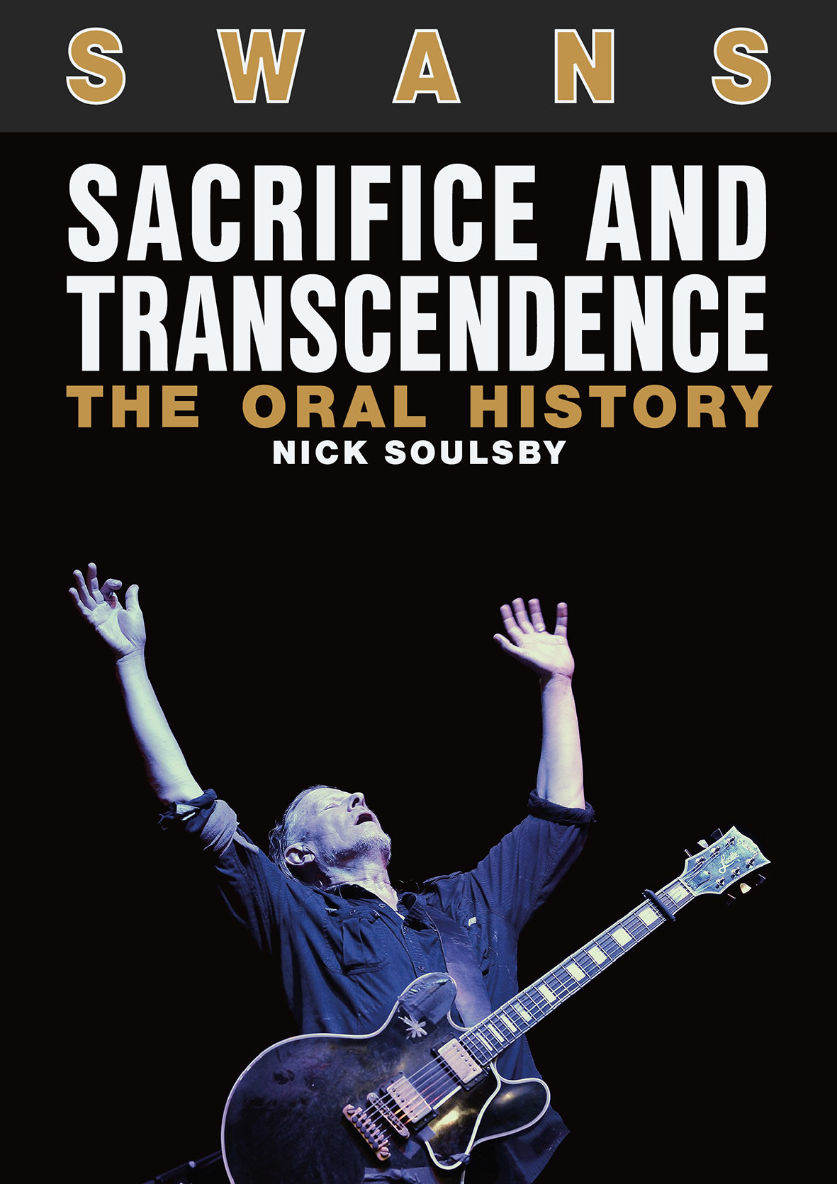 Swans Sacrifice And Transcendence Nick Soulsby