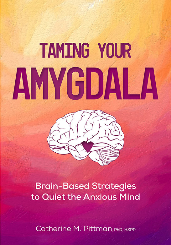 Taming Your Amygdala Catherine Pittman