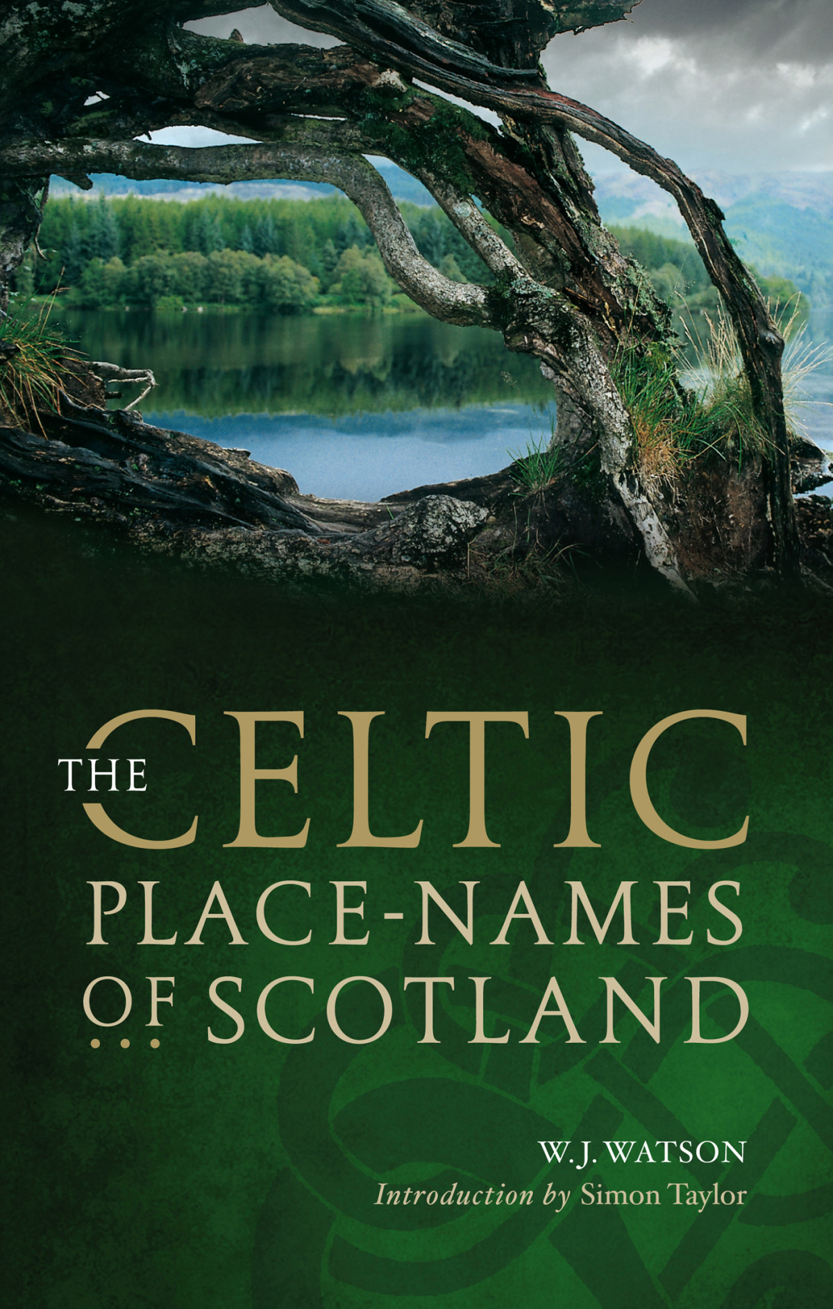 The Celtic Placenames Of Scotland W J Watson Simon Taylor