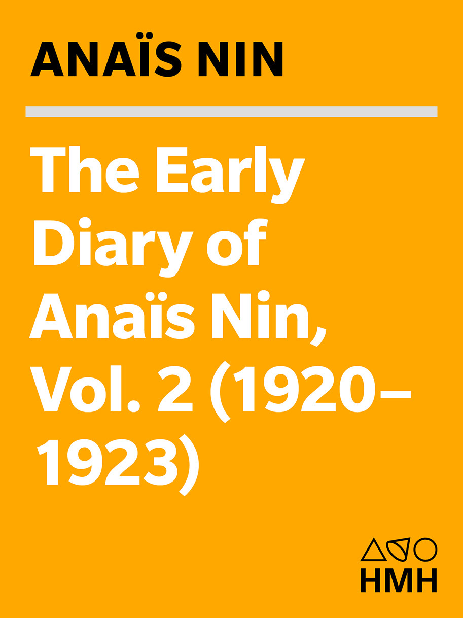 The Early Diary Of Anas Nin 19201923 Anas Nin