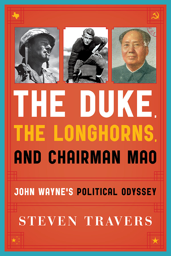 The Duke The Longhorns And Chairman Mao Steven Travers