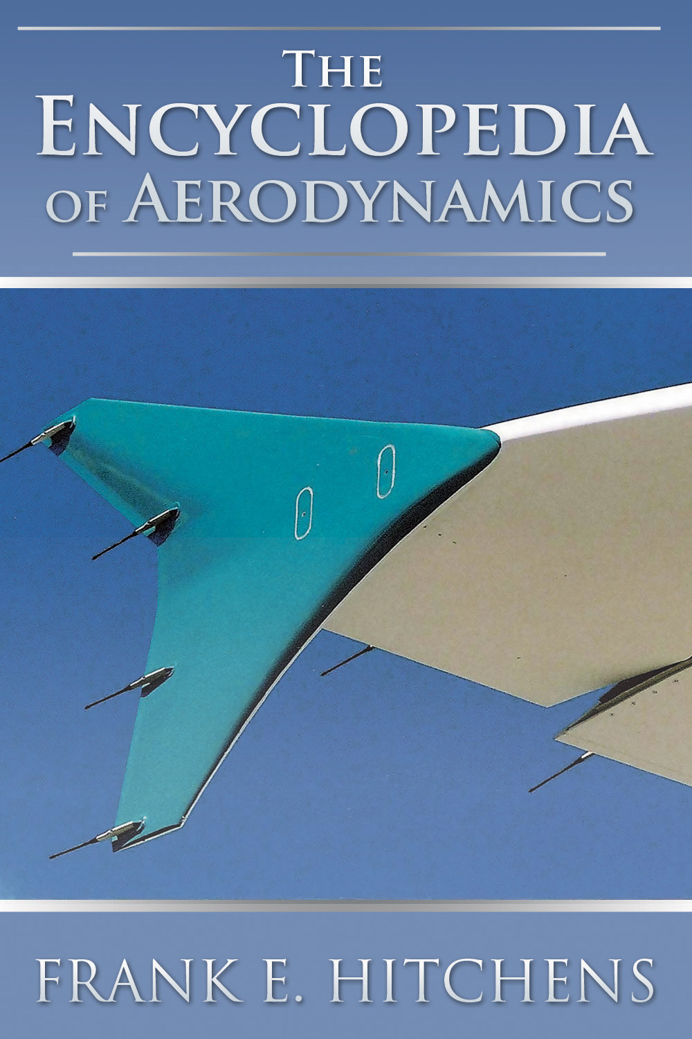 The Encyclopedia Of Aerodynamics Hitchens Frank