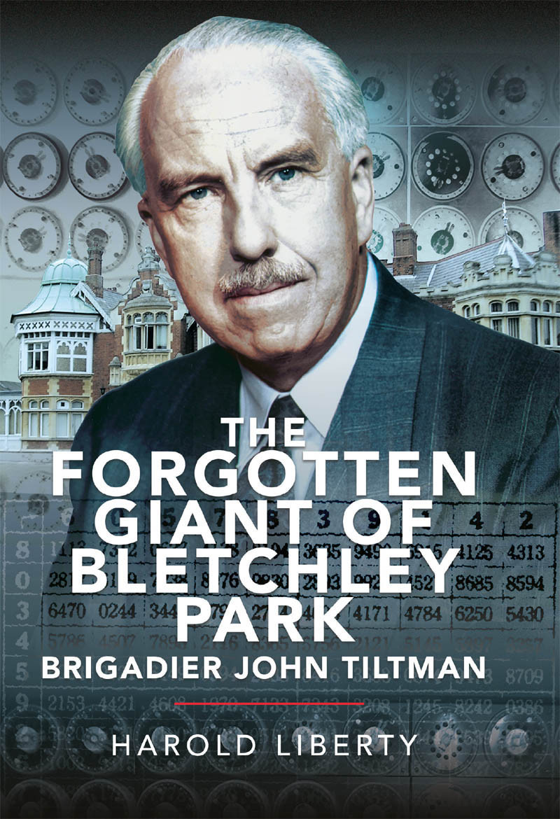The Forgotten Giant Of Bletchley Park Brigadier John Tiltman Harold Liberty