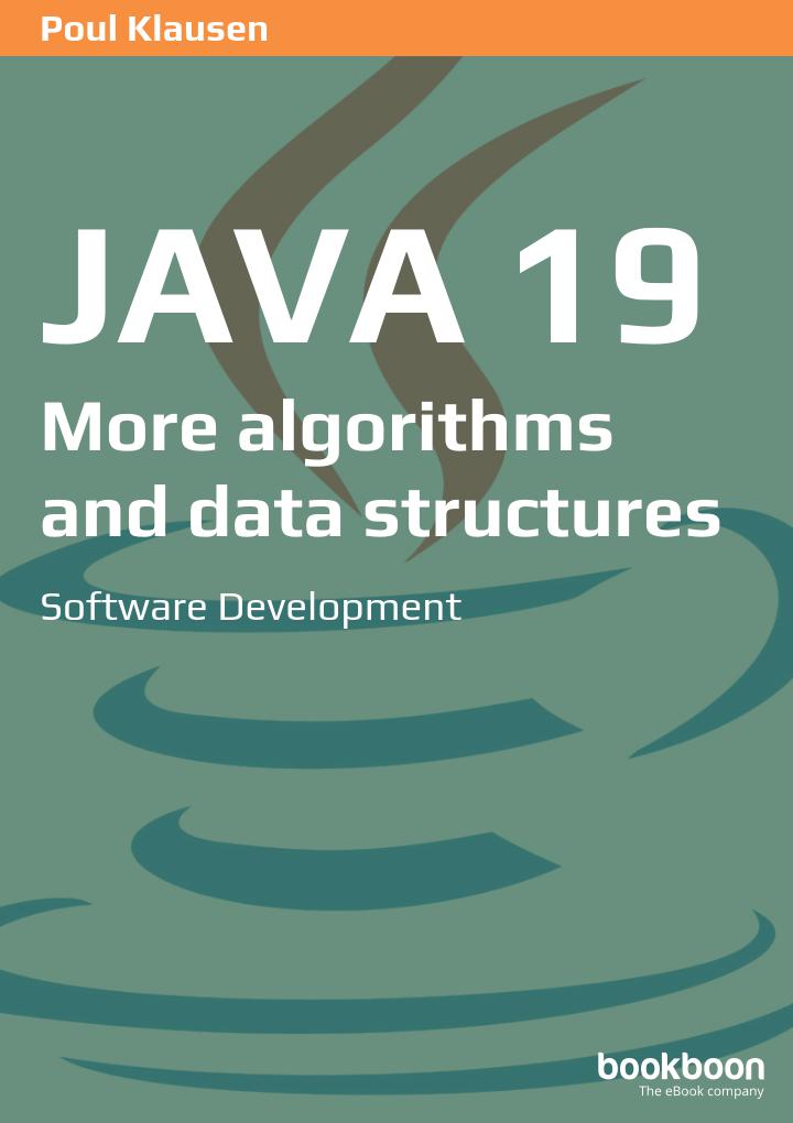 Java 19 More Algorithms And Data Structures Software Development Poul Klausen