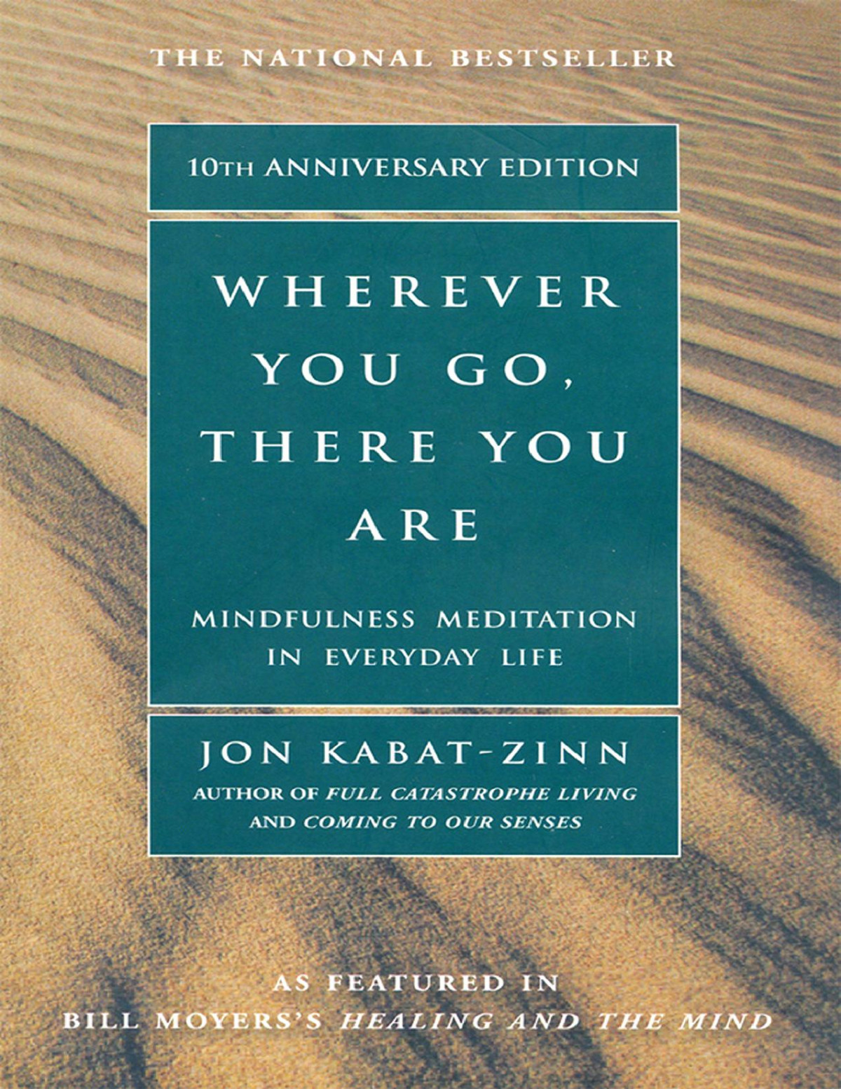 Wherever You Go There You Are Mindfulness Meditation In Everyday Life Jon Kabatzinn