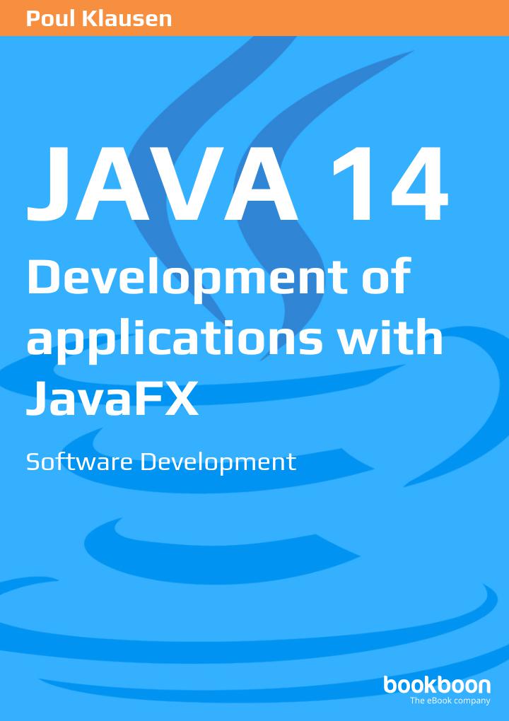 Java 14 Development Of Applications With Javafx Software Development No Isbn Poul Klausen