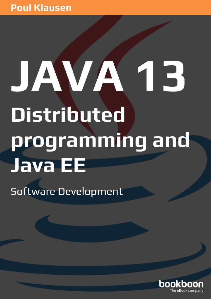 Java 13 Distributed Programming And Java Ee Software Development Poul Klausen
