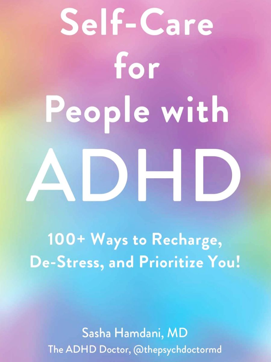 Selfcare For People With Adhd 100 Ways To Recharge Destress And Prioritize You Sasha Hamdani