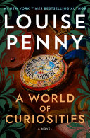 A World Of Curiosities Louise Penny