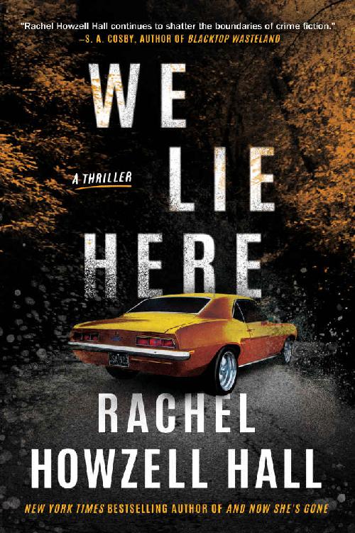 We Lie Here A Thriller Rachel Howzell Hall
