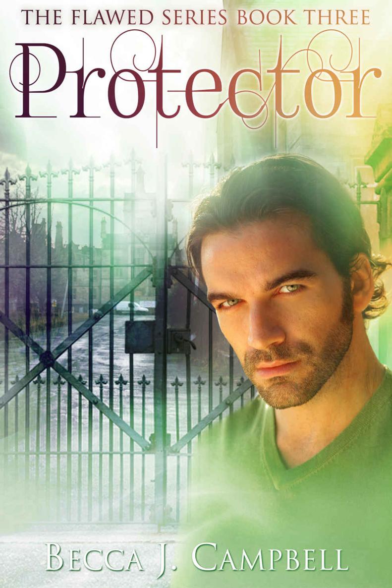 Protector The Flawed Series Book Three Becca J Campbell