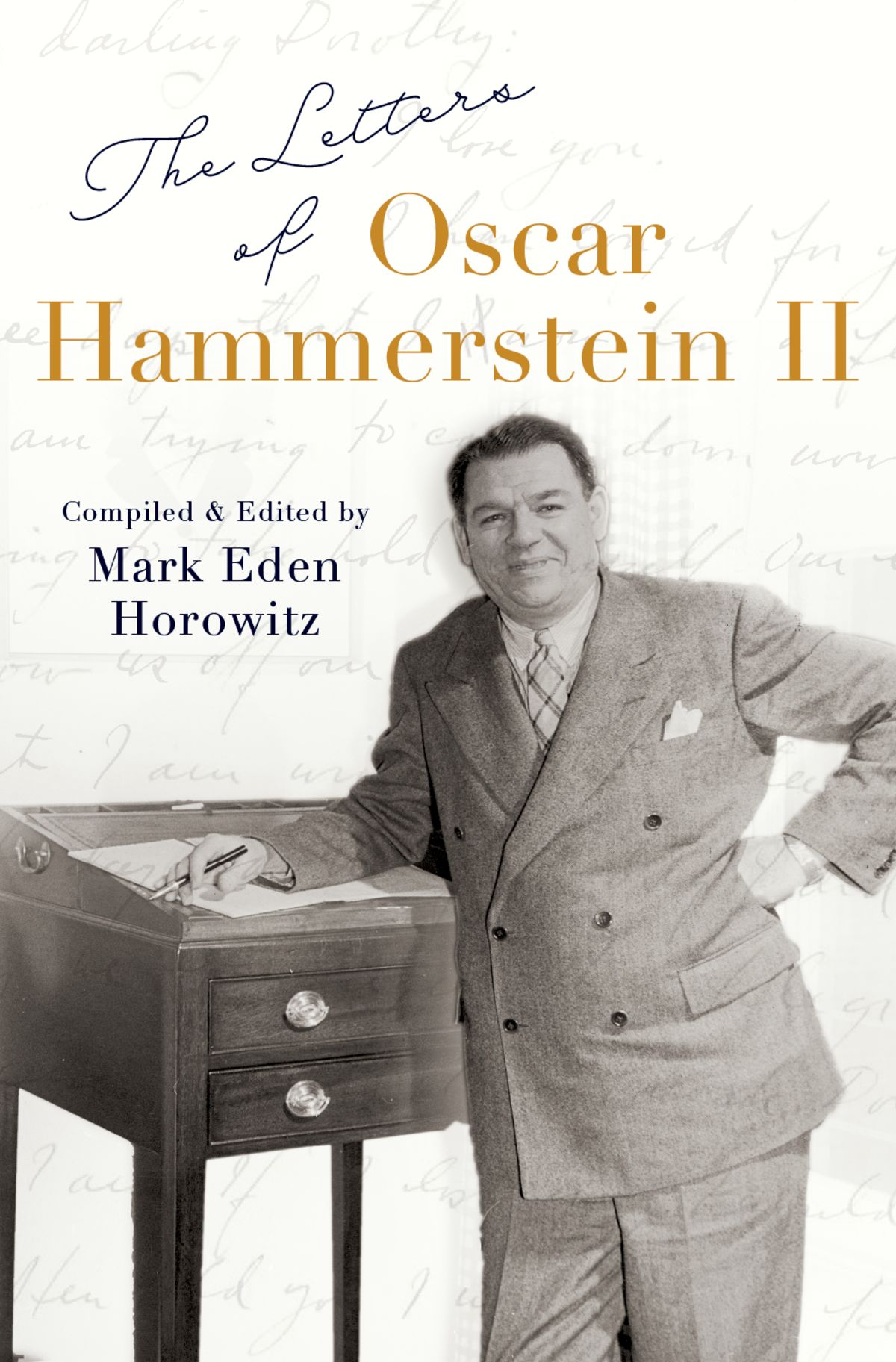 The Letters Of Oscar Hammerstein Ii Mark Eden Horowitz