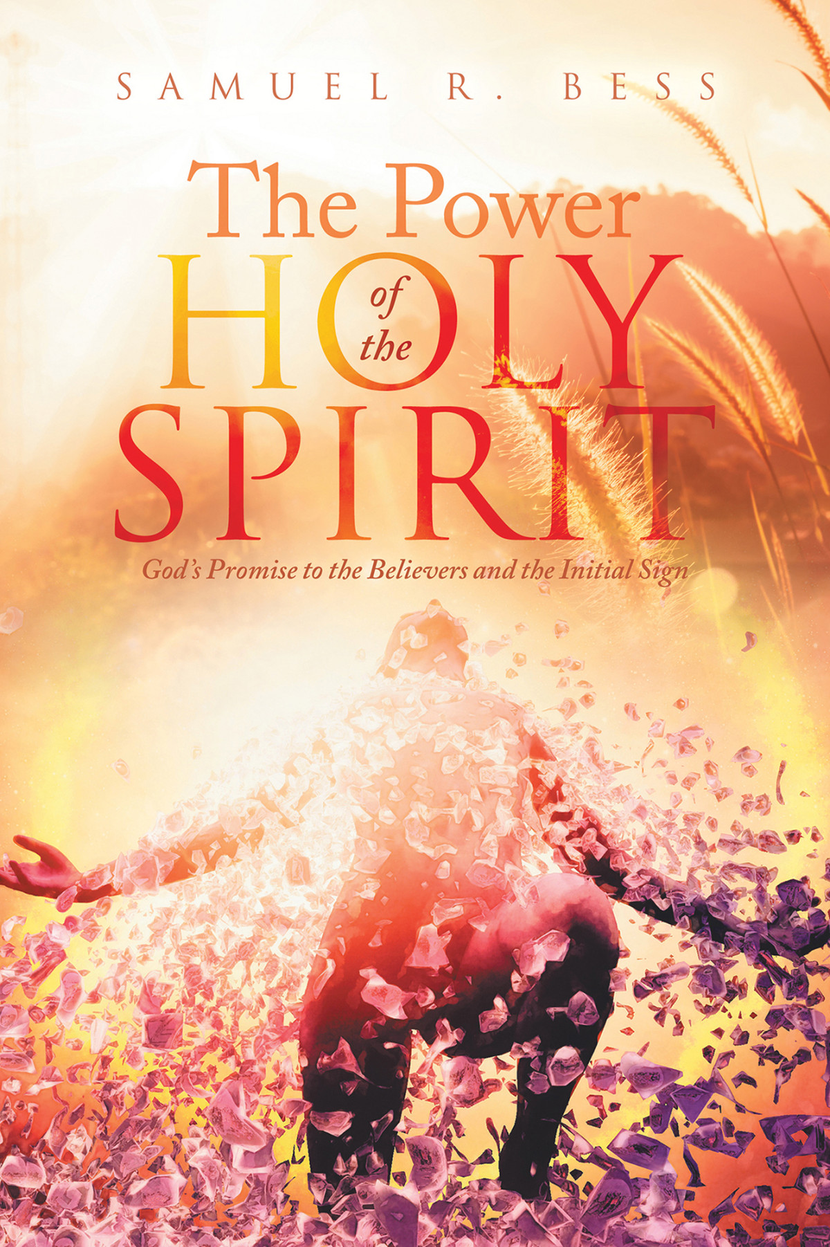 The Power Of The Holy Spirit Samuel R Bess