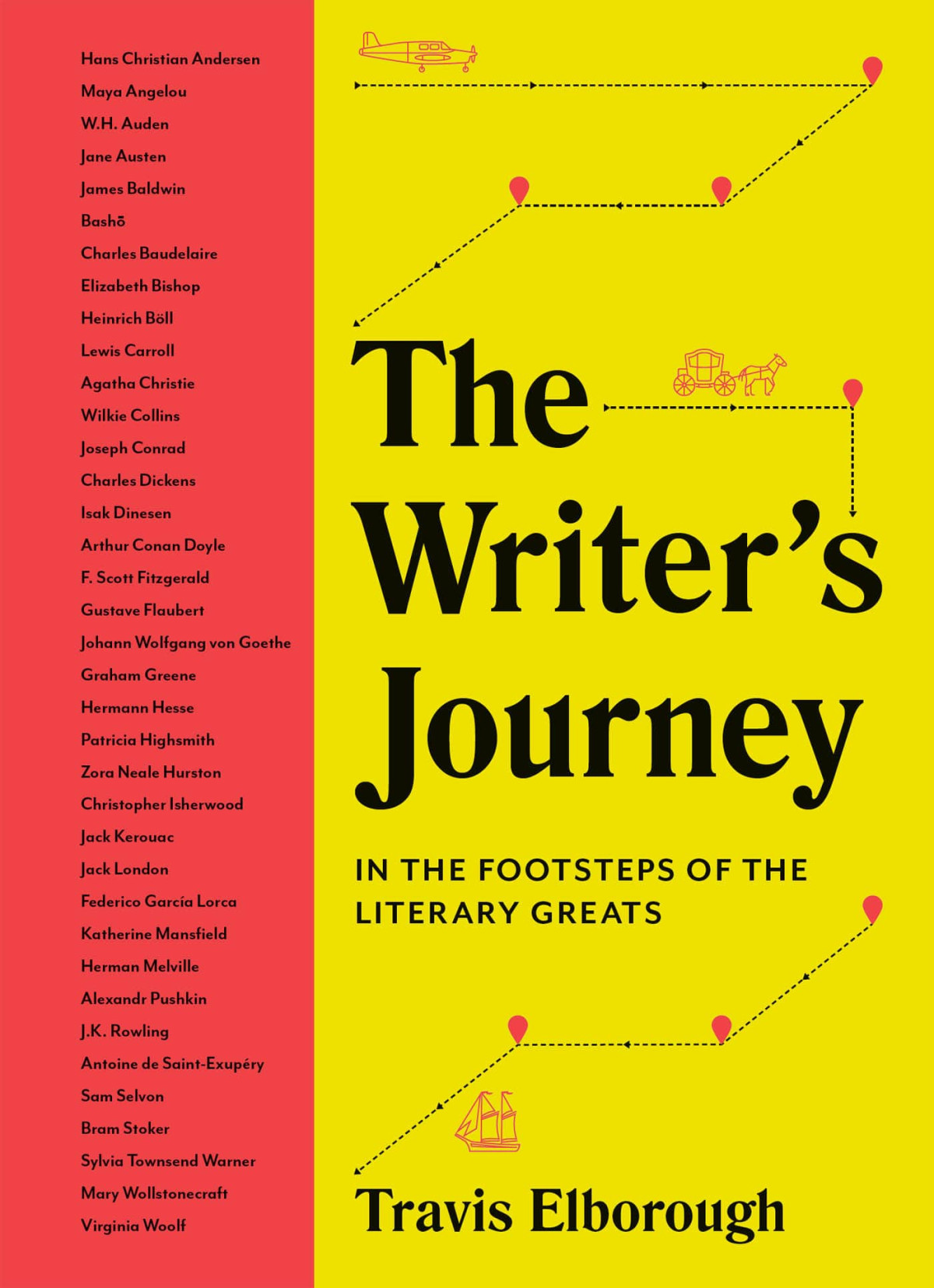 The Writers Journey In The Footsteps Of The Literary Greats Travis Elborough