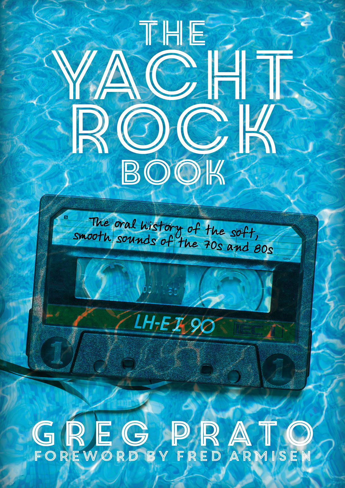 The Yacht Rock Book Greg Prato
