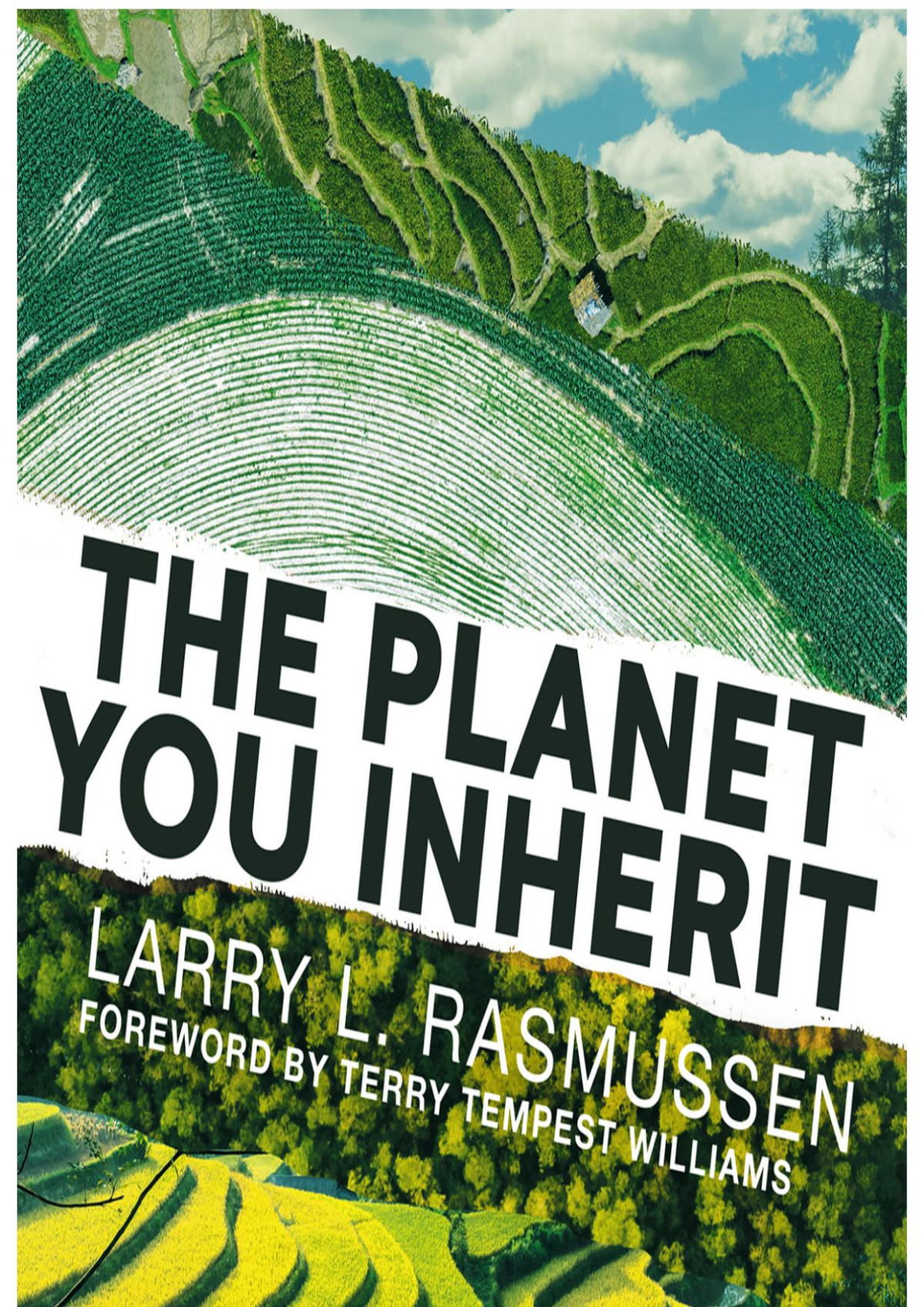The Planet You Inherit 1st Larry L Rasmussen