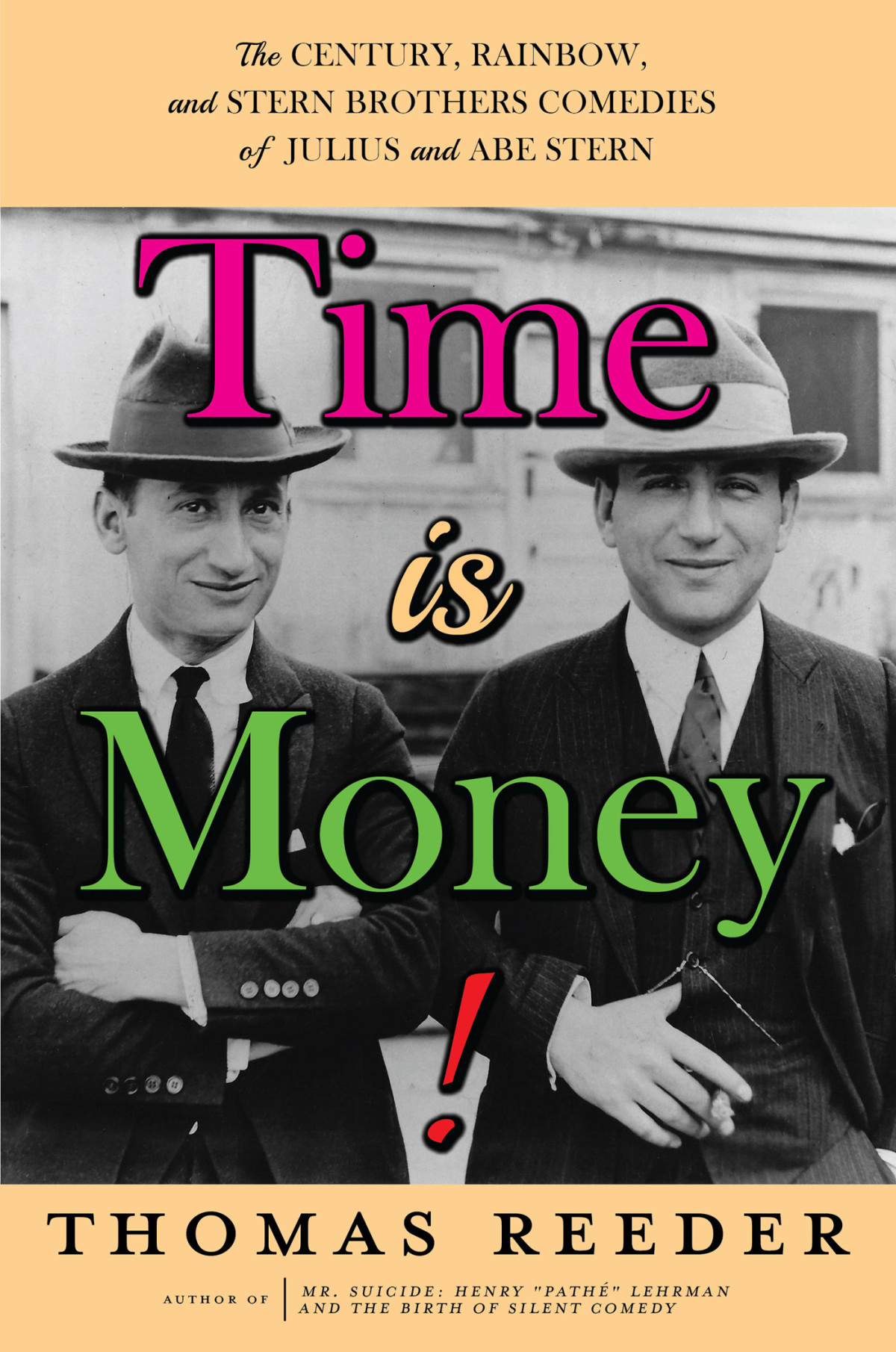 Time Is Money The Century Rainbow And Stern Brothers Comedies Of Julius And Abe Stern Thomas Reeder