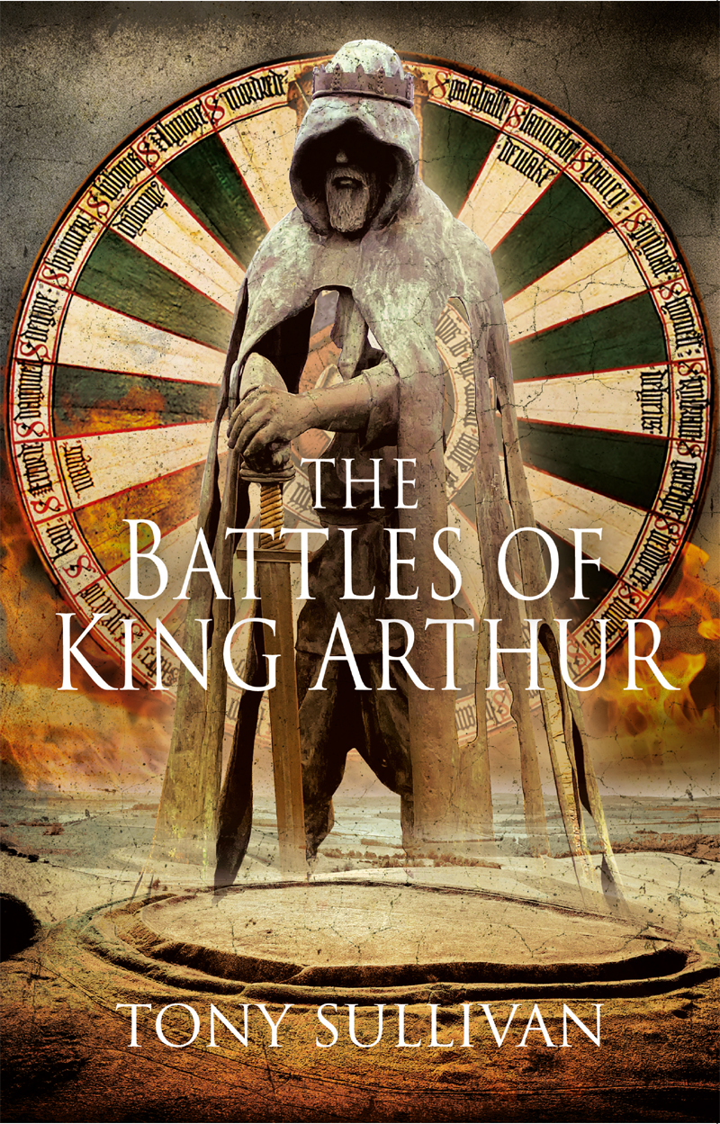 The Battles Of King Arthur Tony Sullivan
