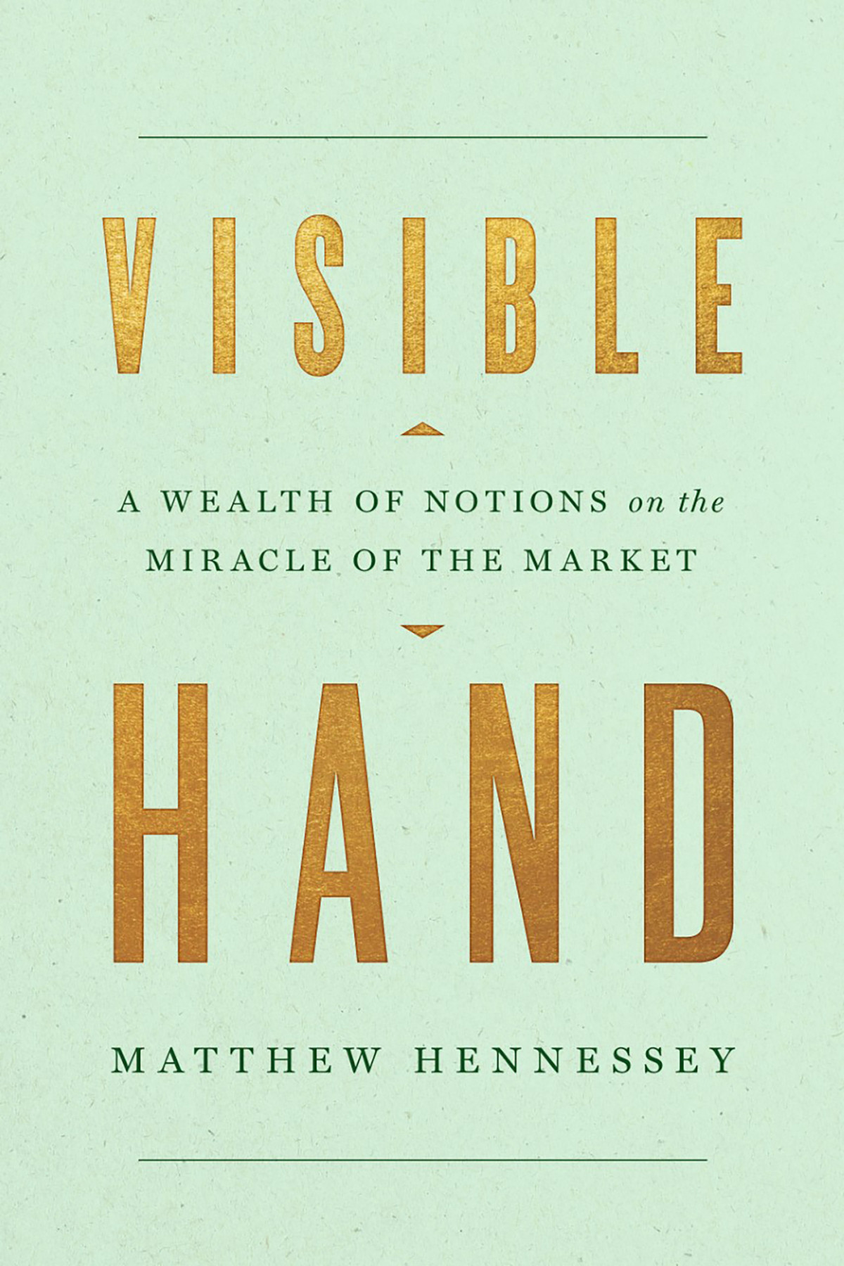 Visible Hand Matthew Hennessey