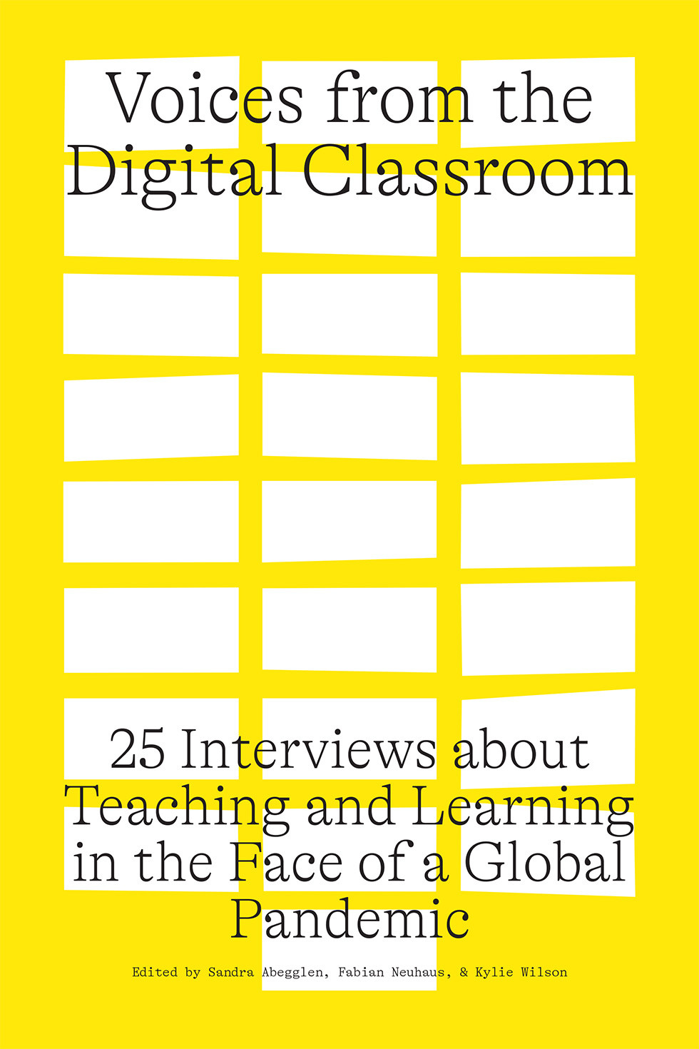 Voices From The Digital Classroom Sandra Abegglen