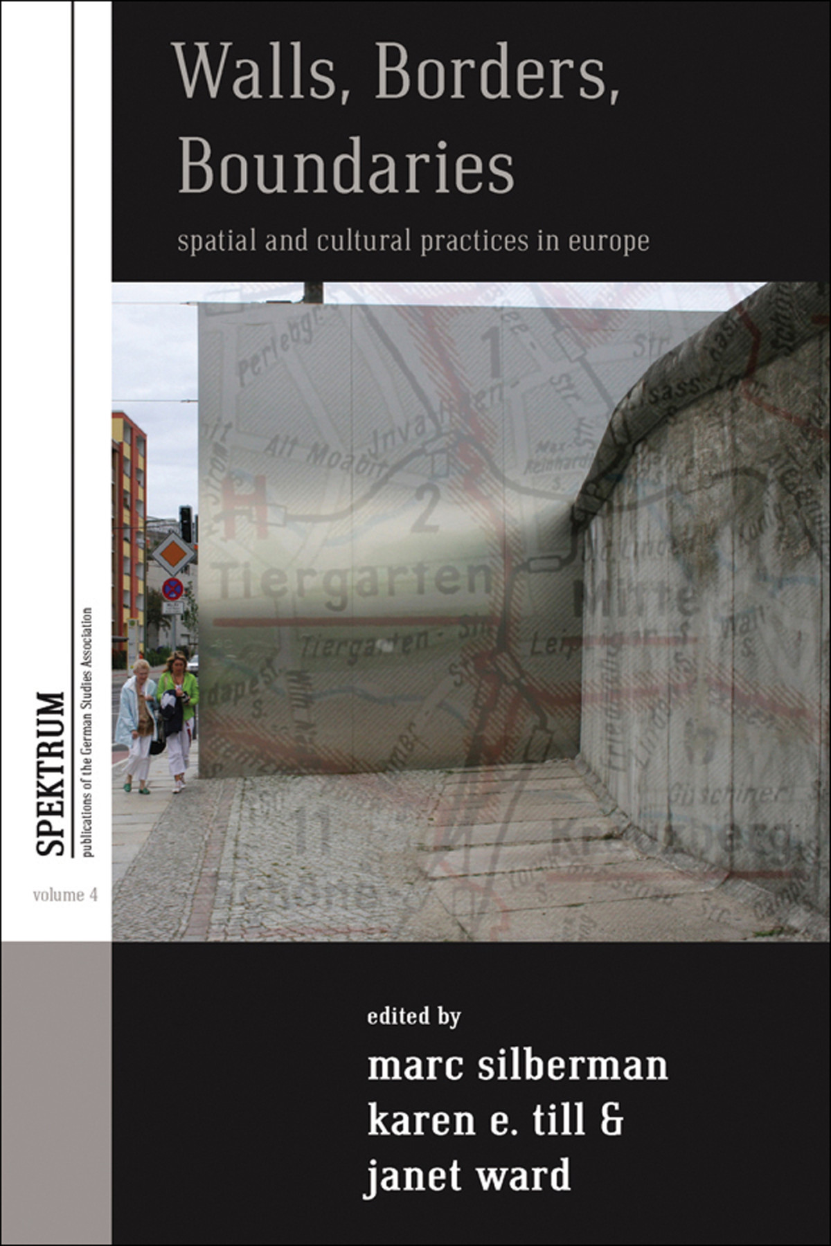 Walls Borders Boundaries Marc Silberman Karen E Till Janet Ward