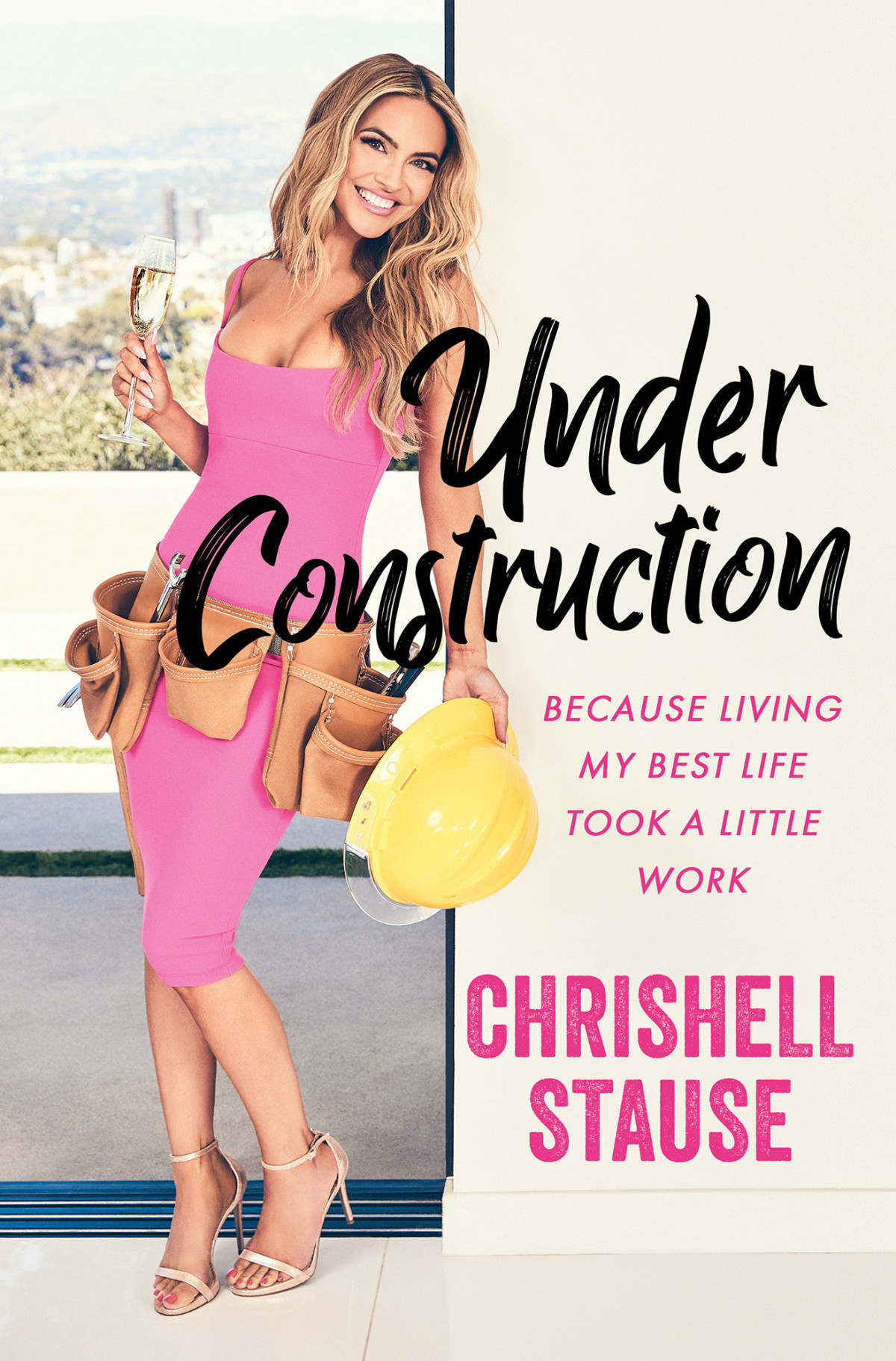 Under Construction Because Living My Life Took A Little Work Chrishell Stause