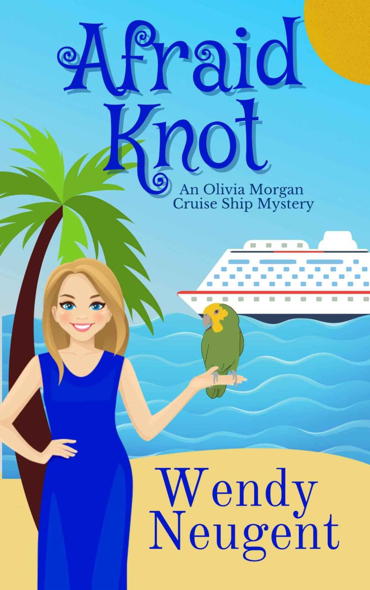 Afraid Knot Wendy Neugent