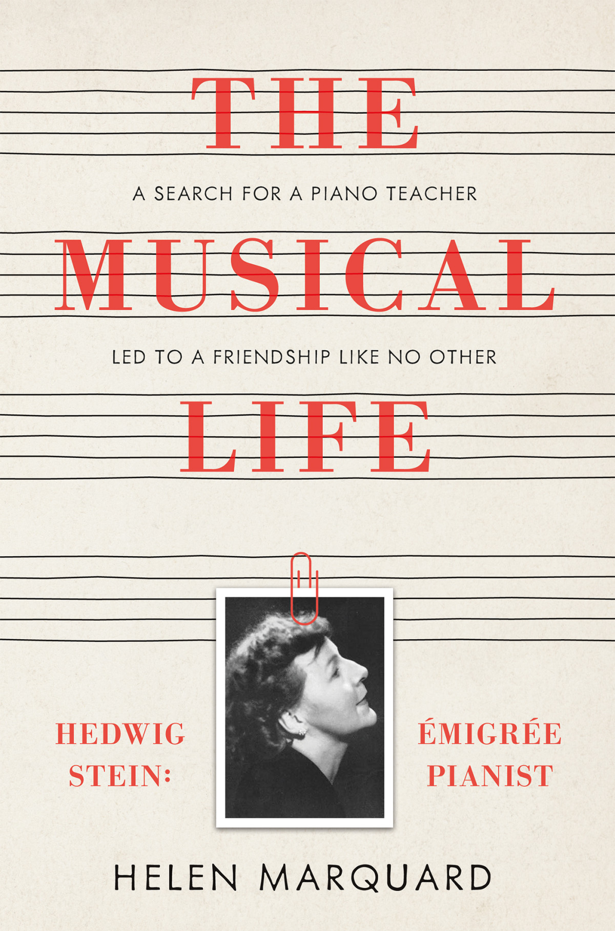 The Musical Life Helen Marquard