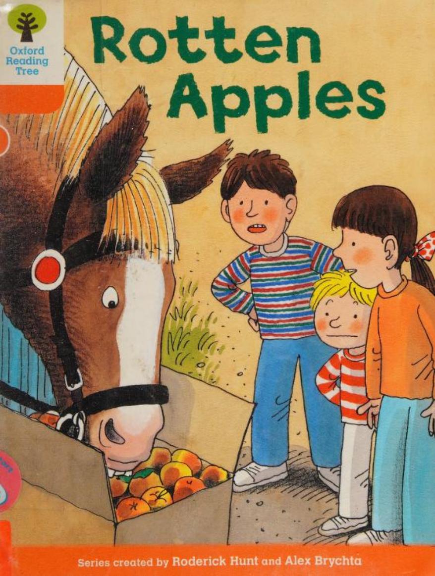 Rotten Apples Oxford Reading Tree Stage 6 Roderick Hunt Alex Brychta