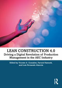 Lean Construction 40 Driving A Digital Revolution Of Production Management In The Aec Industry 1st Edition Vicente A Gonzlez