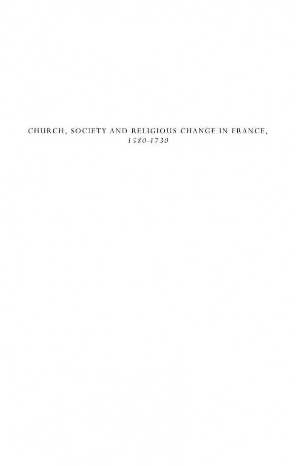 Church Society And Religious Change In France 15801730 Joseph Bergin