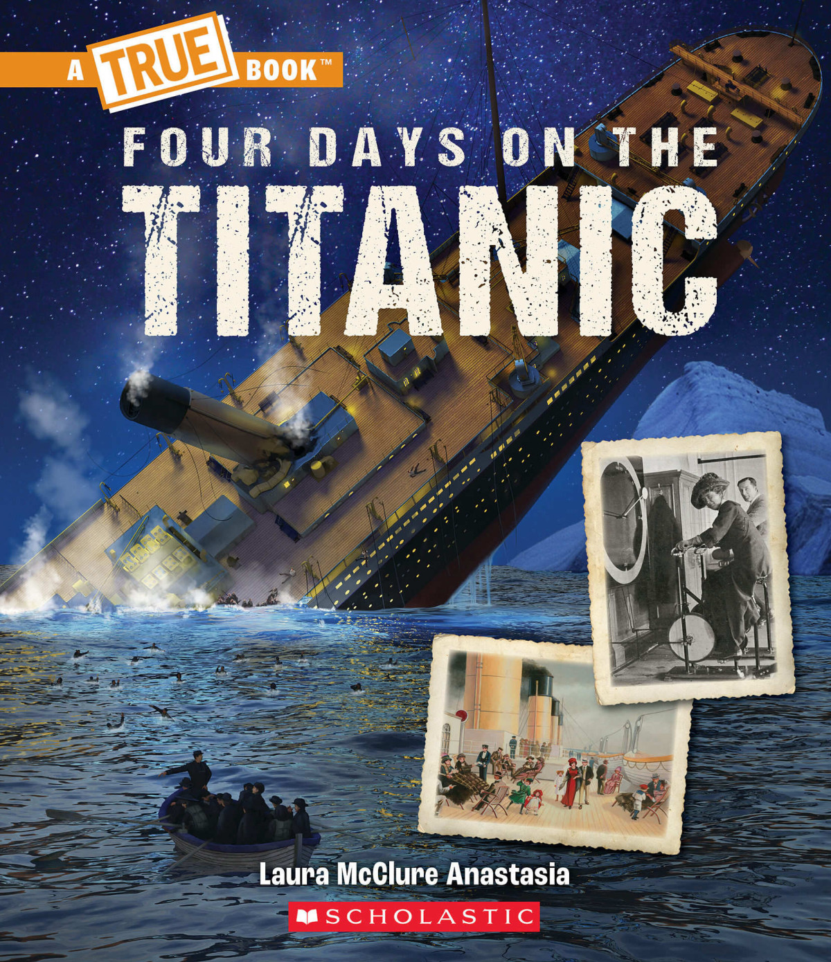 Four Days On The Titanic A True Book The Titanic A True Book Relaunch Mcclure Anastasia