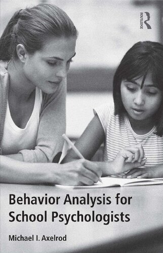 Behavior Analysis For School Psychologists 1st Edition Michael I Axelrod