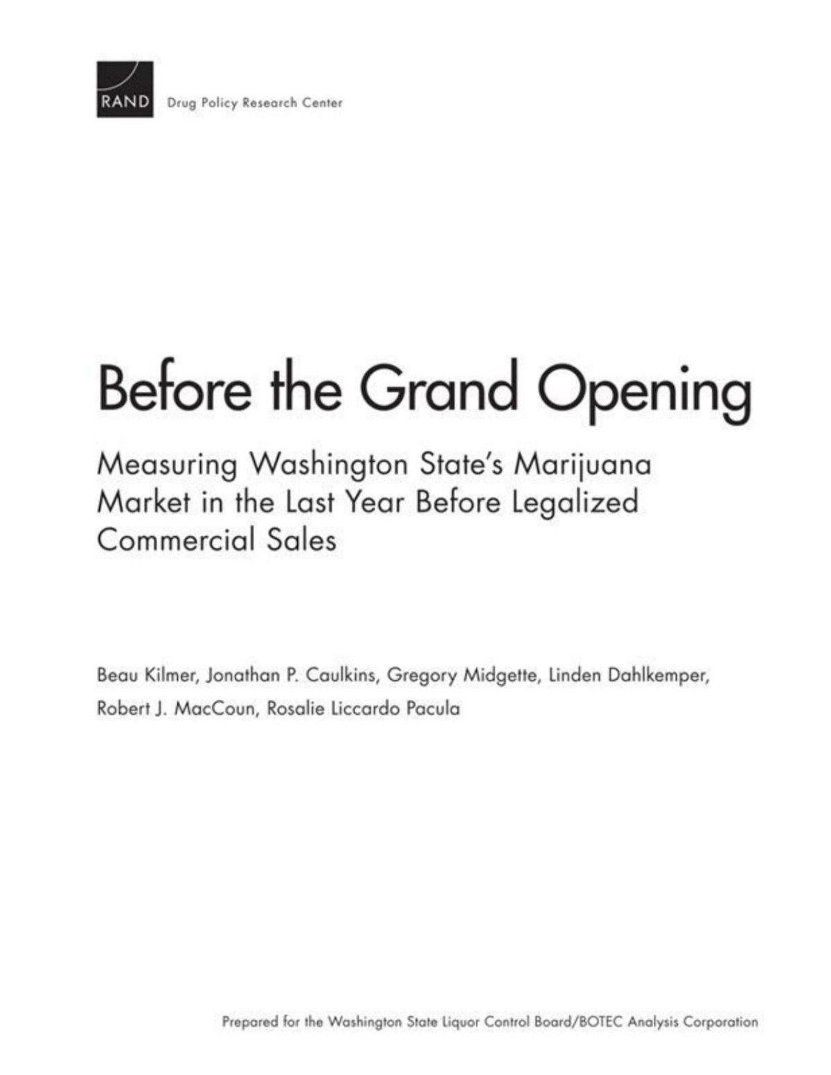 Before The Grand Opening Beau Kilmer Jonathan P Caulkins Gregory Midgette Linden Dahlkemper Robert J Maccoun Pacula Rosalie Liccardo