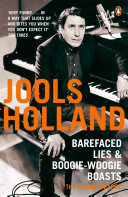 Barefaced Lies And Boogiewoogie Boasts The Autobiography Jools Holland