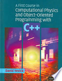 A First Course In Computational Physics And Objectoriented Programming With C Hardback With Cdrom David Yevick