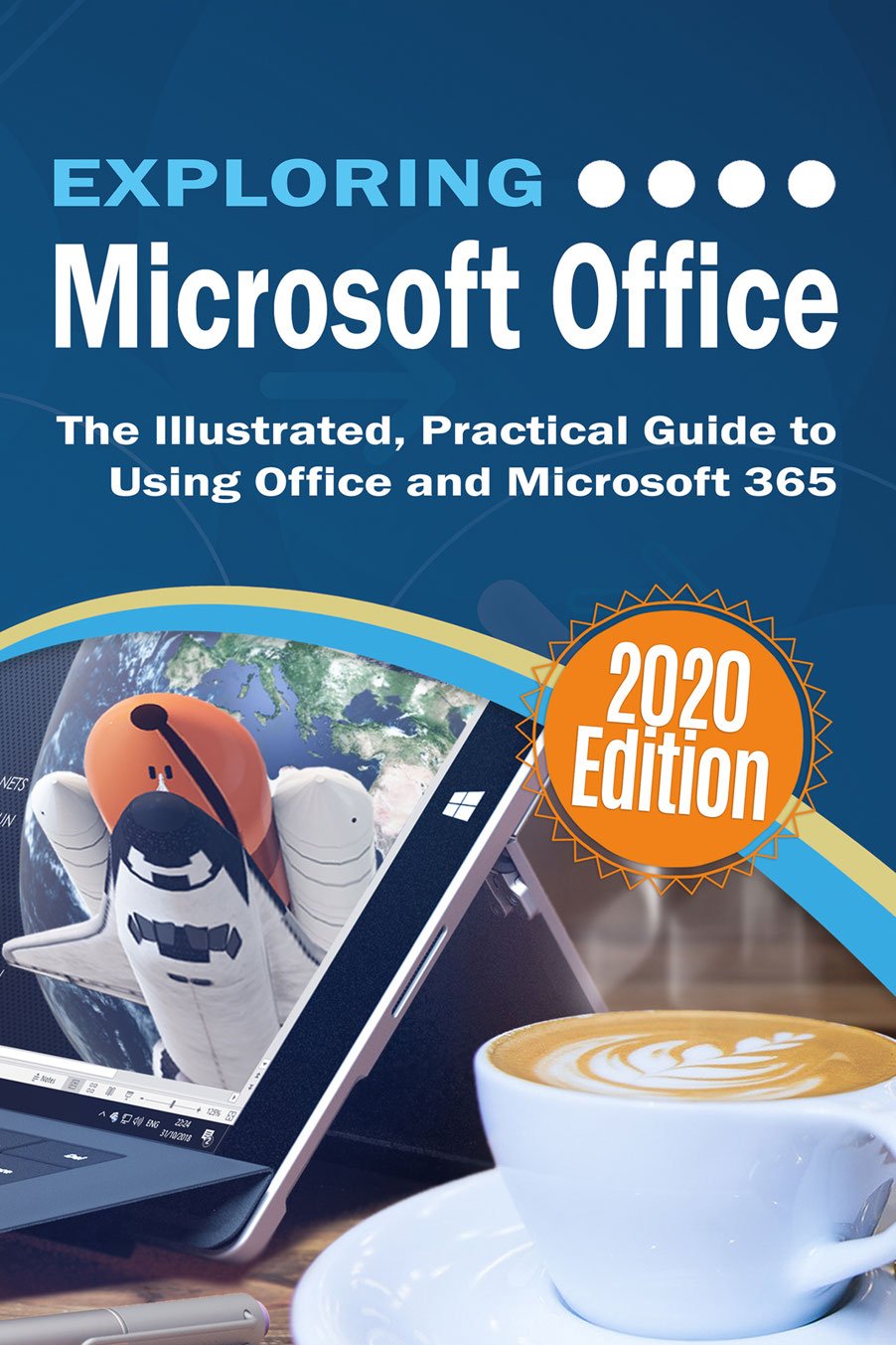 Exploring Microsoft Office The Illustrated Practical Guide To Using Office And Microsoft 365 Kevin Wilson
