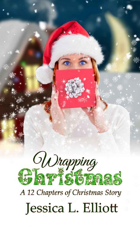 Wrapping Christmas 1st Jessica L Elliott
