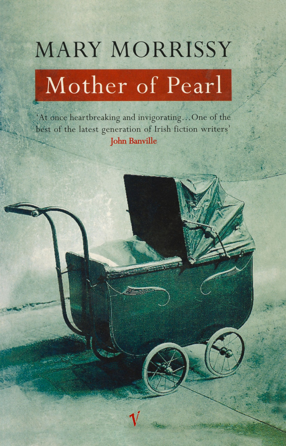 Mother Of Pearl Mary Morrissy