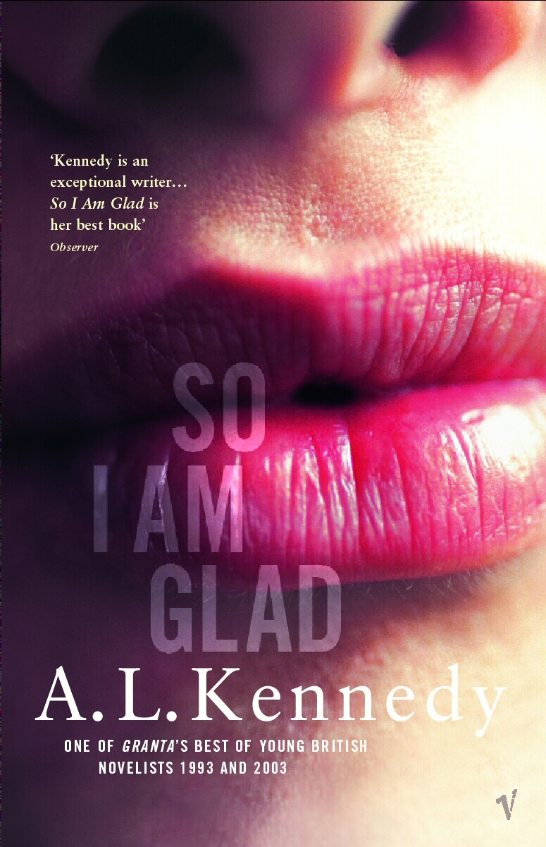 So I Am Glad A L Kennedy