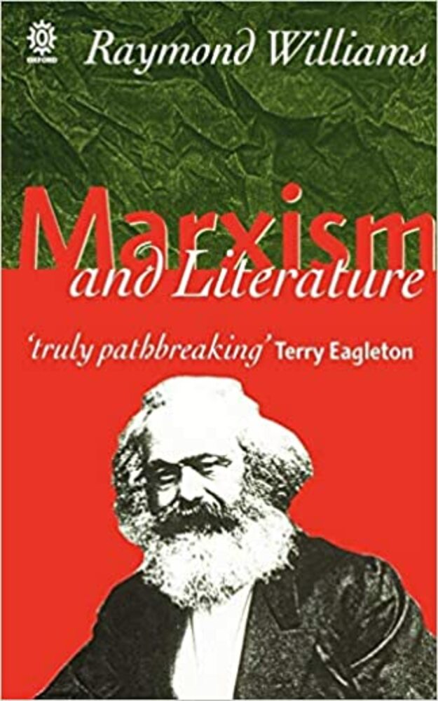 Marxism And Literature Marxist Introductions Raymond Williams