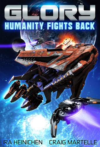 Glory Humanity Fights Back Ira Heinichen Craig Martelle