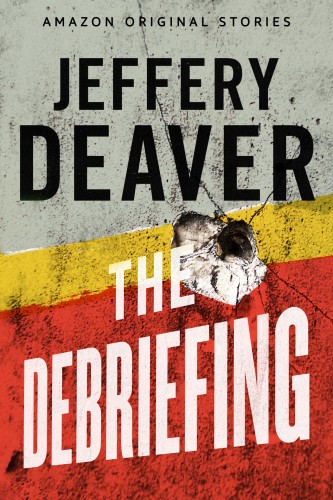 The Debriefing Jeffery Deaver