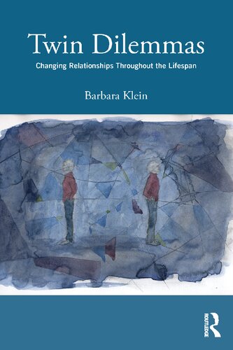 Twin Dilemmas Changing Relationships Throughout The Life Span 1st Barbara Klein