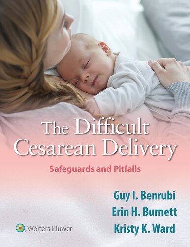 Difficult Cesarean Delivery Safeguard 1st Guy I Benrubi Erin H Burnett Kristy K Ward