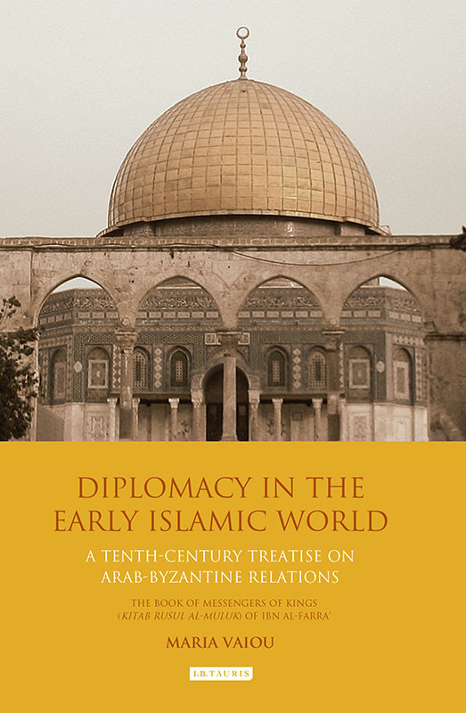 Diplomacy In The Early Islamic World Maria Vaiou