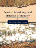 Practical Metallurgy And Materials Of Industry John Neely Thomas J Bertone