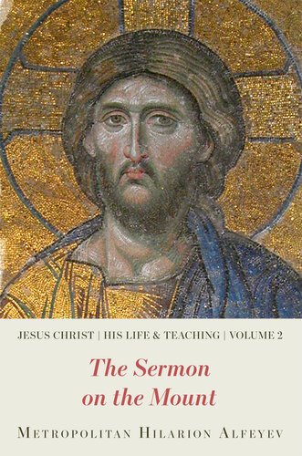 Jesus Christ His Life And Teaching Vol 2 The Sermon On The Mount Met Ilarion