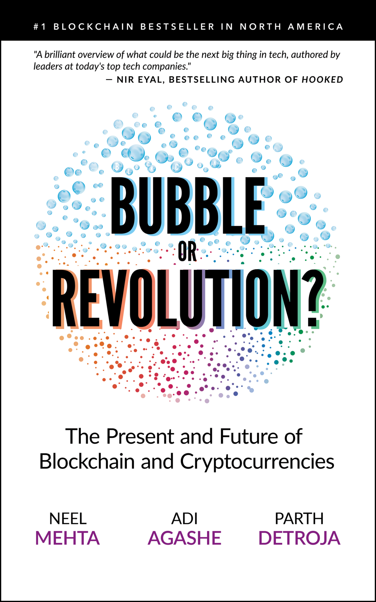Blockchain Bubble Or Revolution The Future Of Bitcoin Blockchains And Cryptocurrencies Parth Detroja Aditya Agashe Neel Mehta