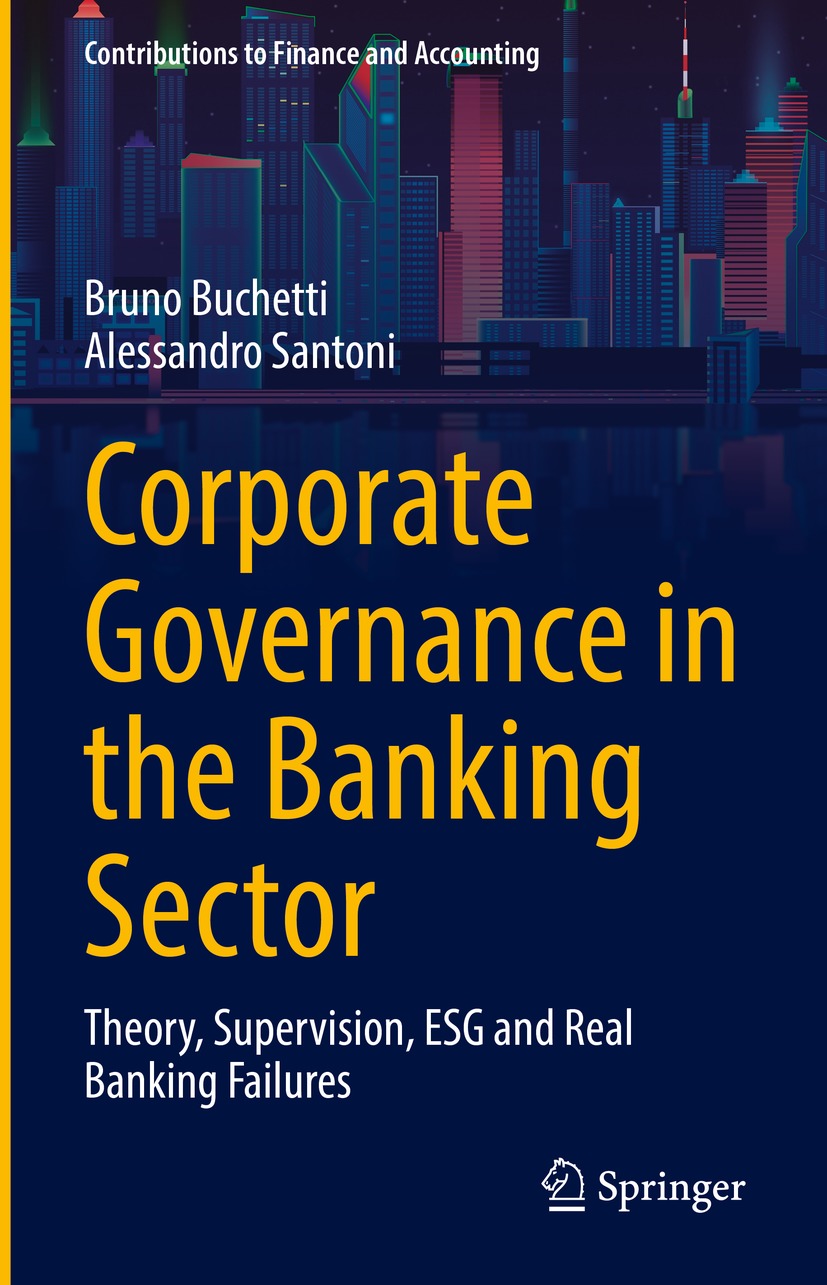 Corporate Governance In The Banking Sector Theory Supervision Esg And Real Banking Failures Bruno Buchetti